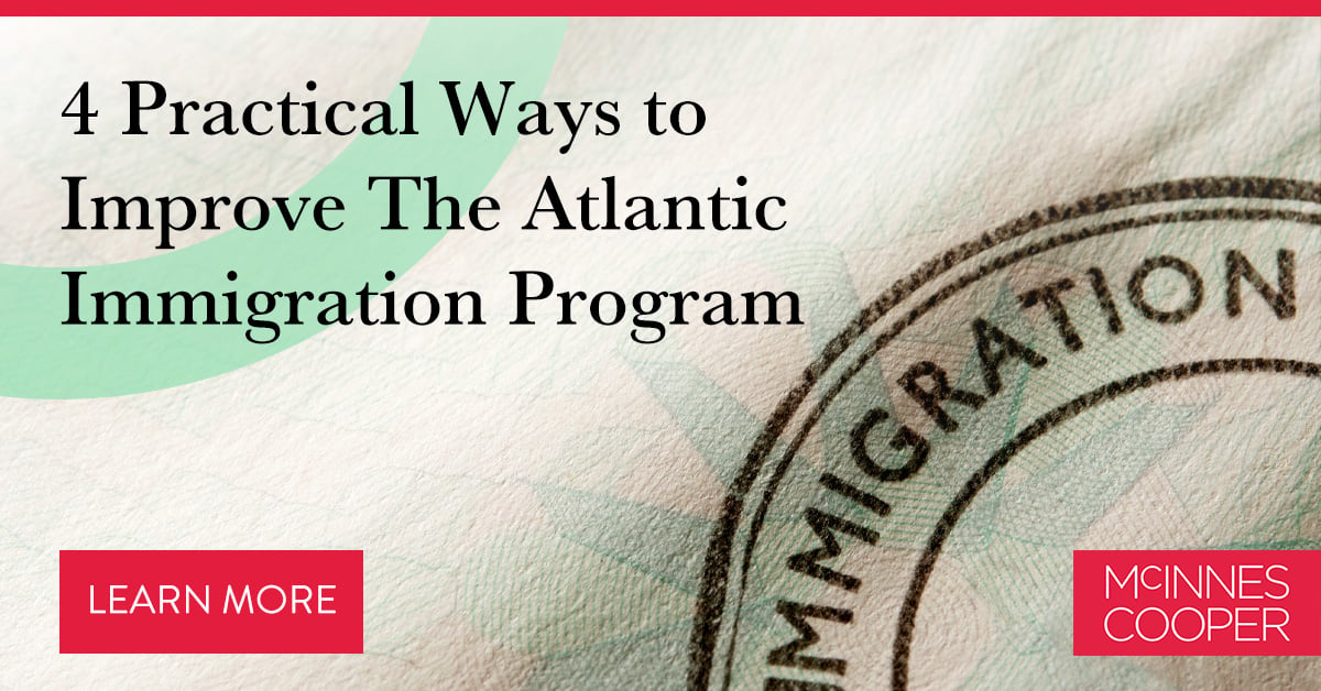 4-ways-to-improve-the-atlantic-immigration-program-aip-mcinnes-cooper